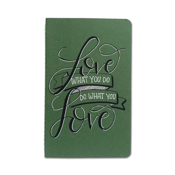 Love What You Do Journal - Evergreen