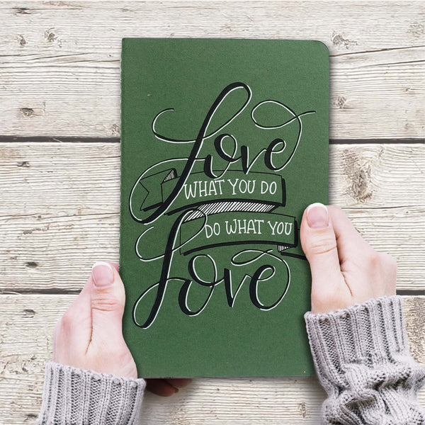 Love What You Do Journal - Evergreen