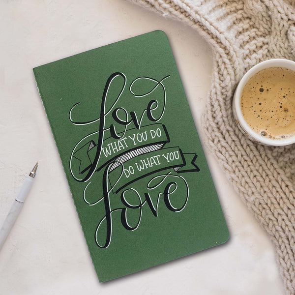 Love What You Do Journal - Evergreen