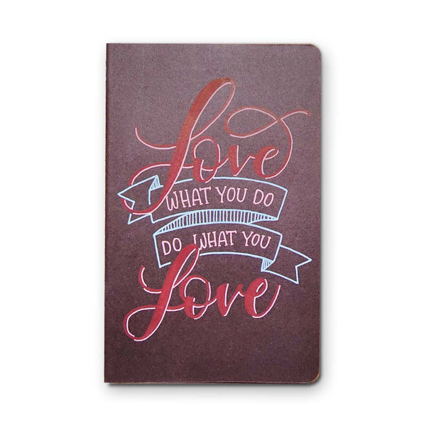 Love What You Do Journal