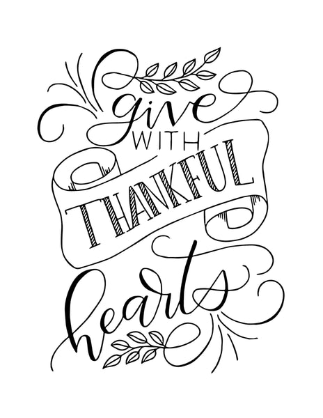 wall art design that says give with thankful hearts in hand lettering and calliagraphy with illustrated swirls, leaves and ribbon banner in black and white