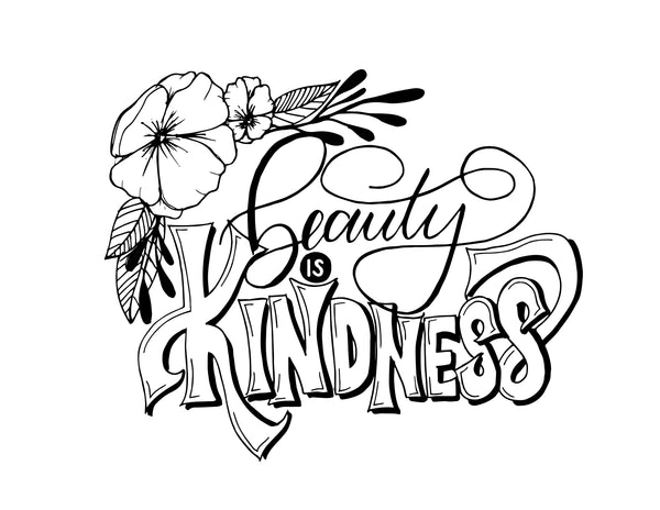 wall art that says beauty is kindness with floral illustrations in black and white